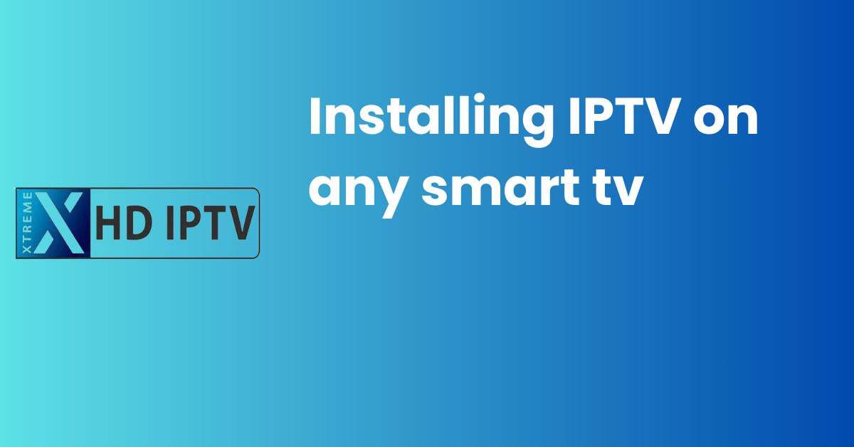 Installing IPTV on Smart TV