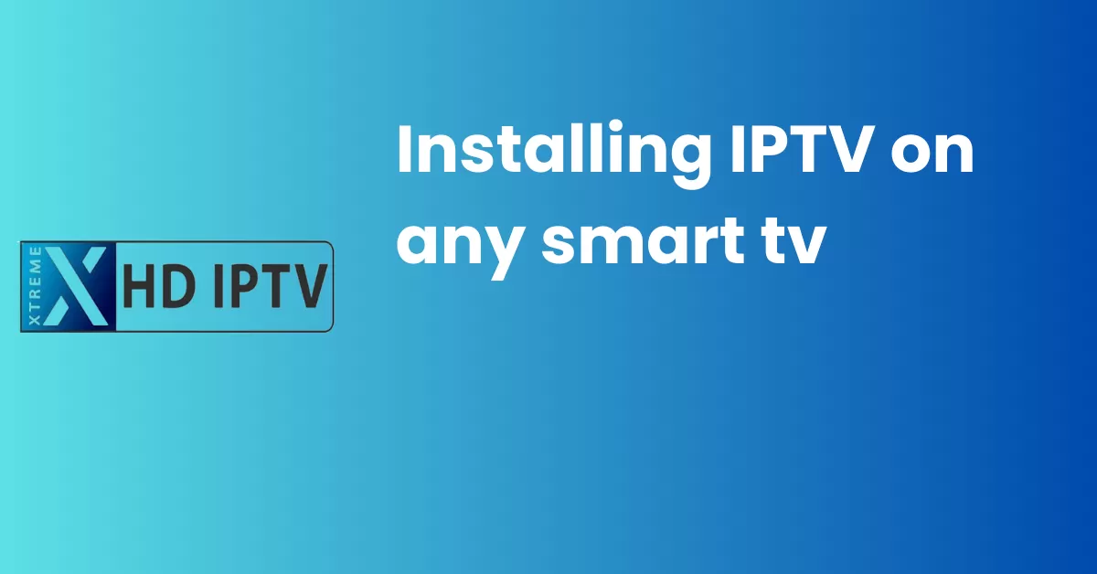 Installing IPTV on Smart TV