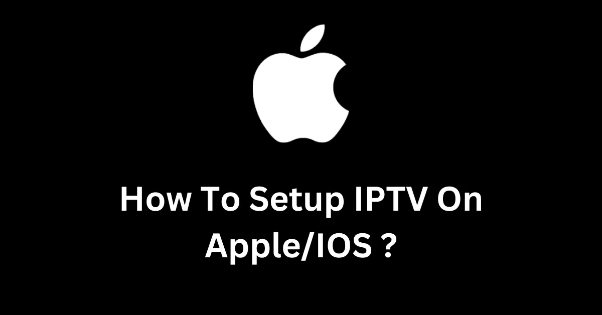 how to setup iptv on apple ios