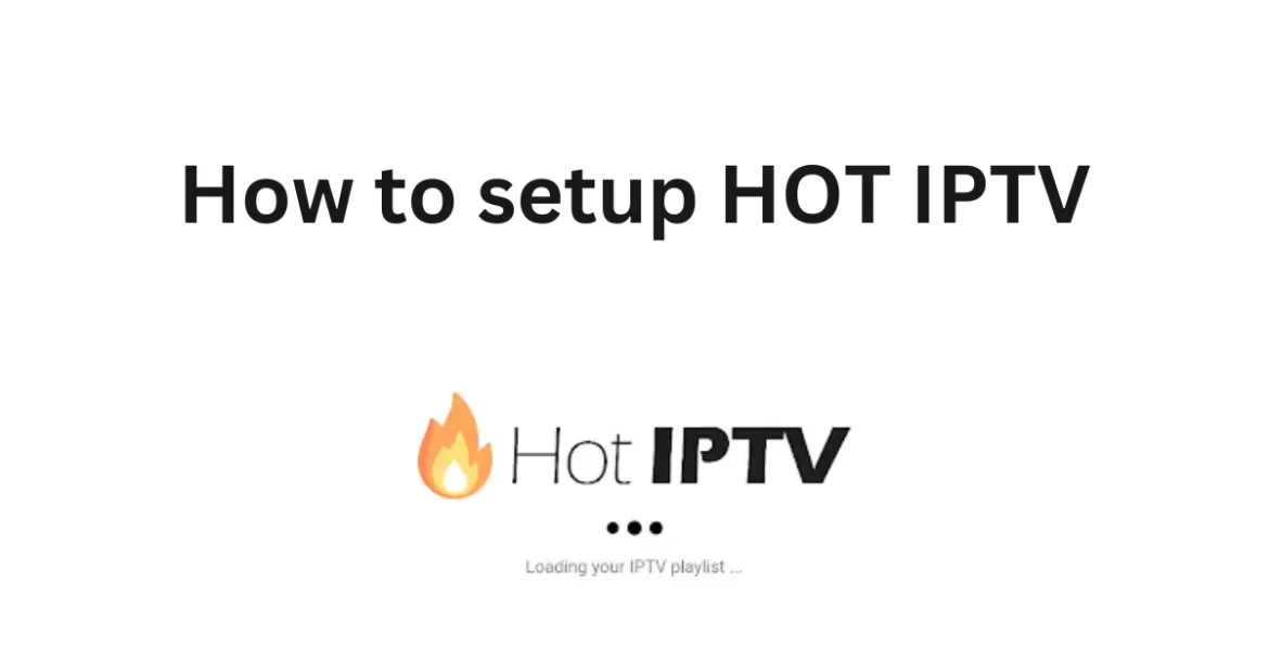 how to setup hot iptv app