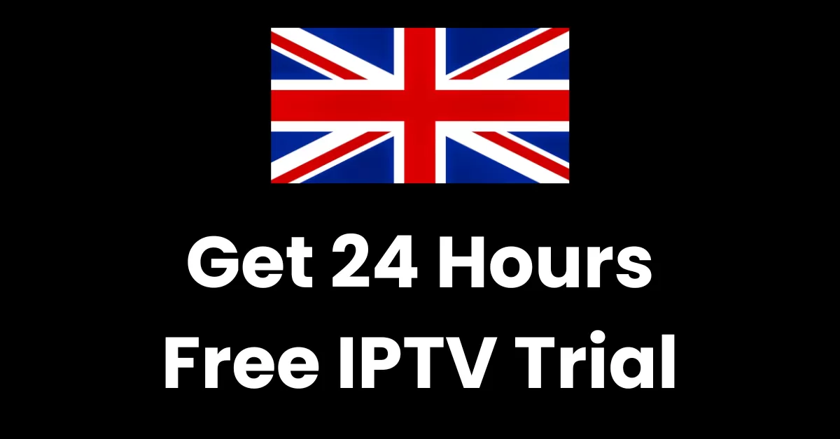 get 24 hours free iptv trial